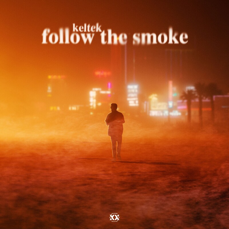 KELTEK - Follow The Smoke (Original Mix)