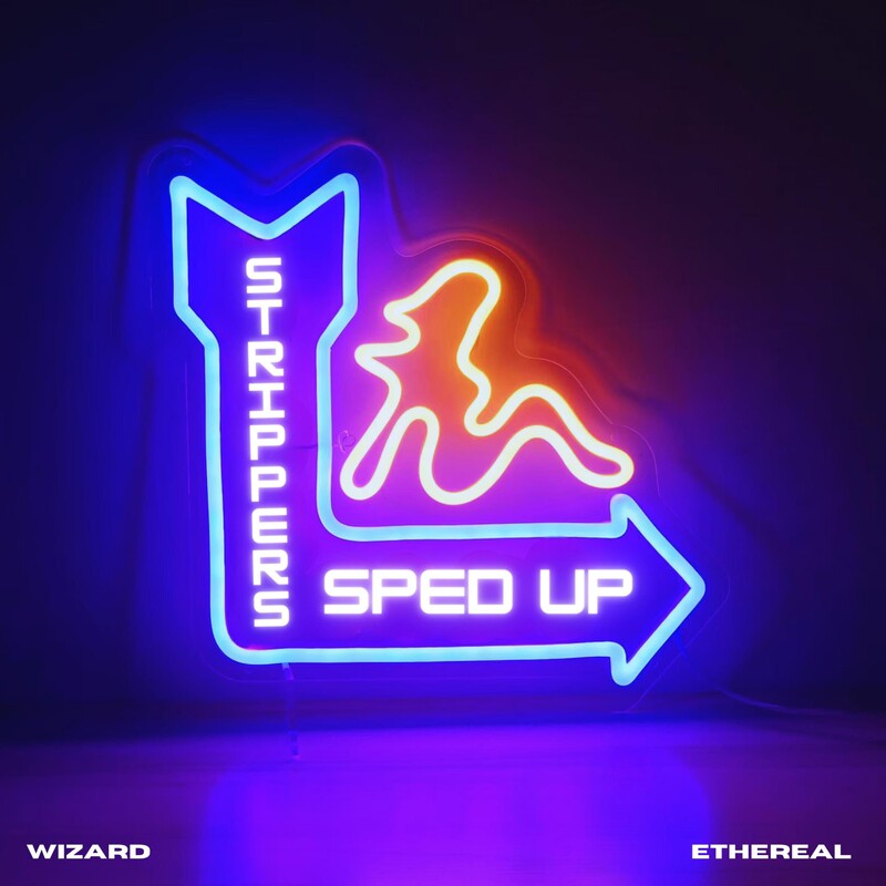 Wizard - Strippers (feat. ethereal) (Sped Up)
