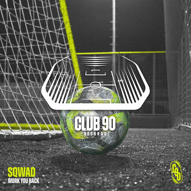 Sqwad - Work You Back (Original Mix)