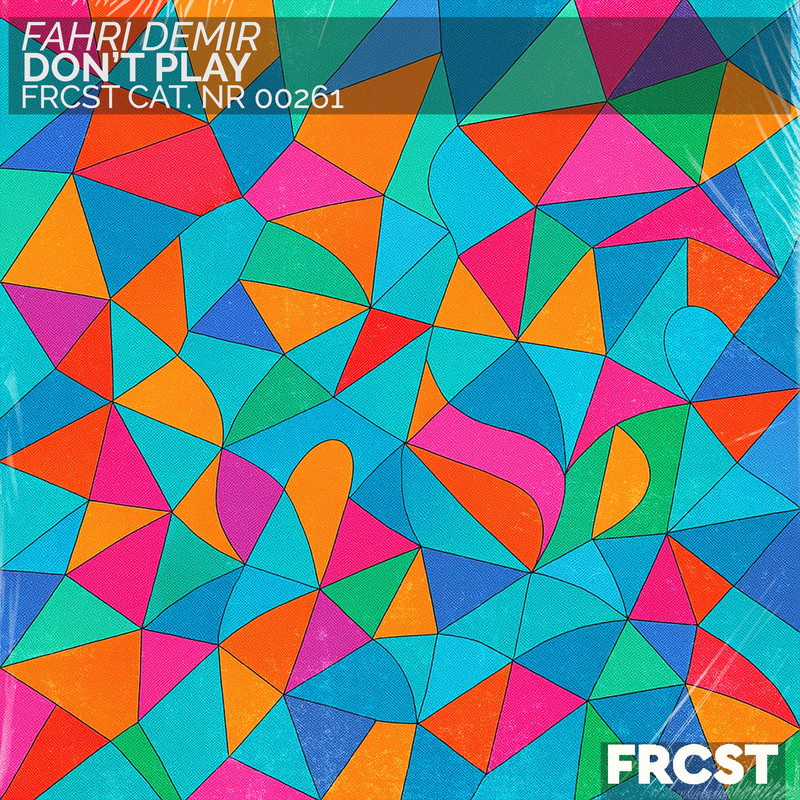 Fahri Demir - Don't Play (Extended Mix)
