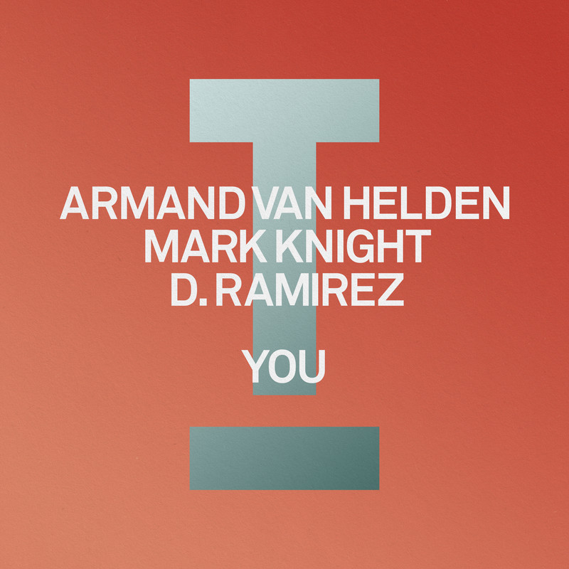 Armand Van Helden, Mark Knight, D. Ramirez - You (Extended Mix)
