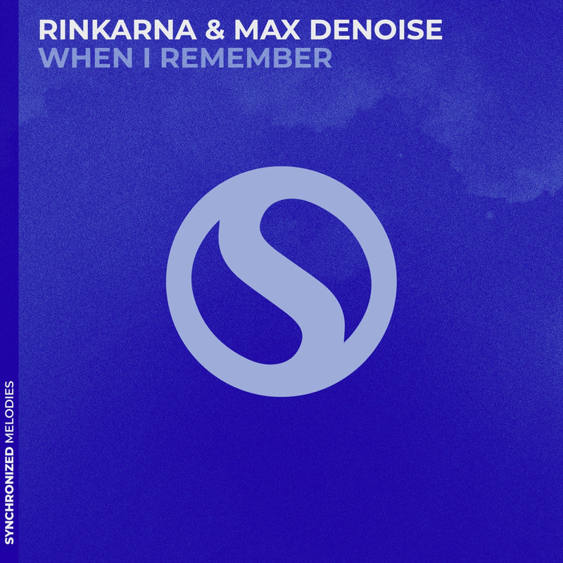 Rinkarna & Max Denoise - When I Remember (Extended Mix)