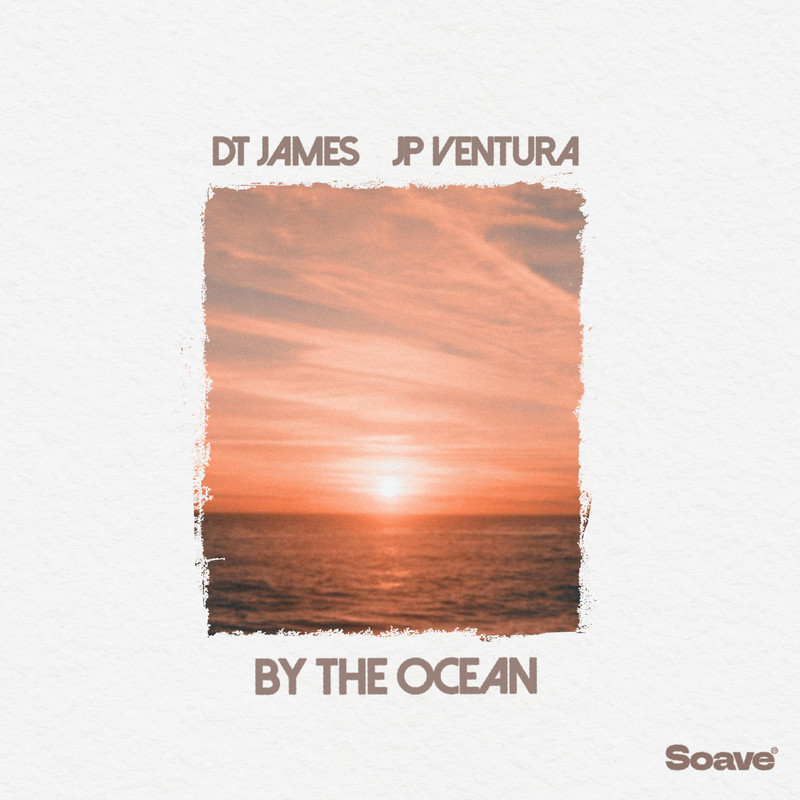 DT James & JP Ventura - By The Ocean (Original Mix)