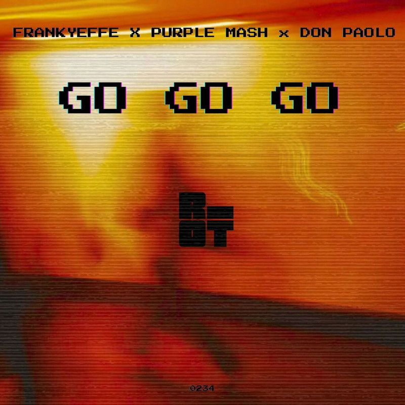 Frankyeffe & Purple Mash & Don Paolo - Go Go Go (Original Mix)