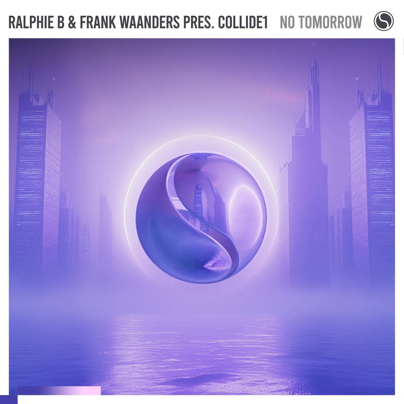Ralphie B & Frank Waanders pres. Collide1 - No Tomorrow (Extended Mix)