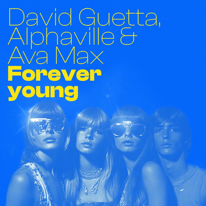 David Guetta, Alphaville & Ava Max - Forever Young (Extended Mix)