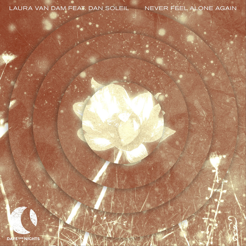 Laura van Dam feat. Dan Soleil - Never Feel Alone Again (Extended Mix)