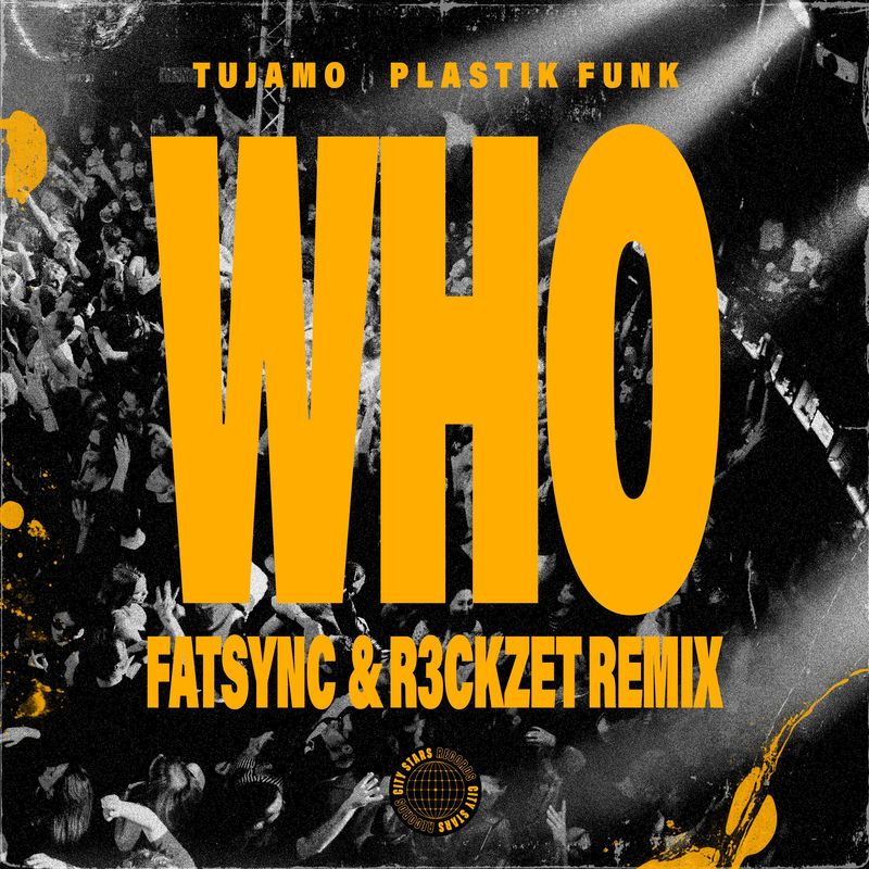 Tujamo & Plastik Funk - WHO (Fatsync, R3ckzet Extended Remix)