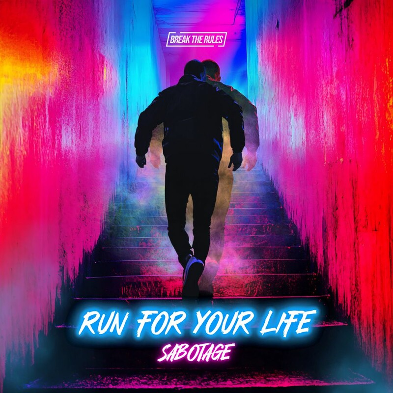 Sabotage - Run For Your Life (Original Mix)