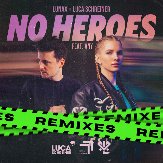 LUNAX, Luca Schreiner & ANY - No Heroes (Luca Schreiner VIP Mix)
