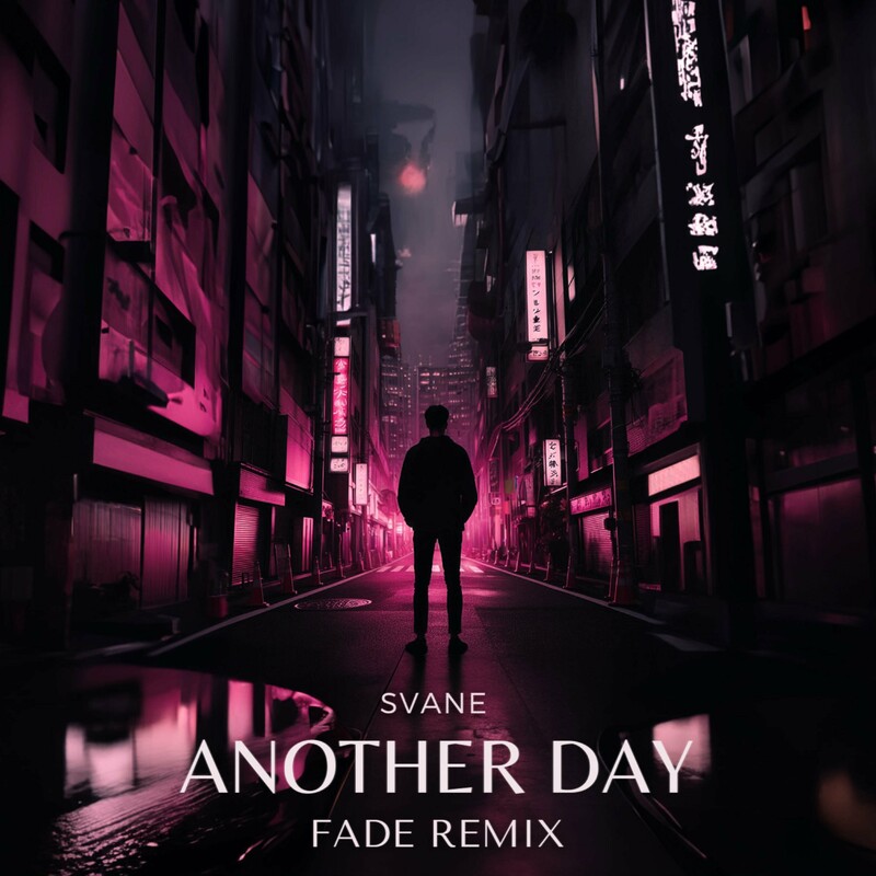 Svane - Another Day (Fade Remix)