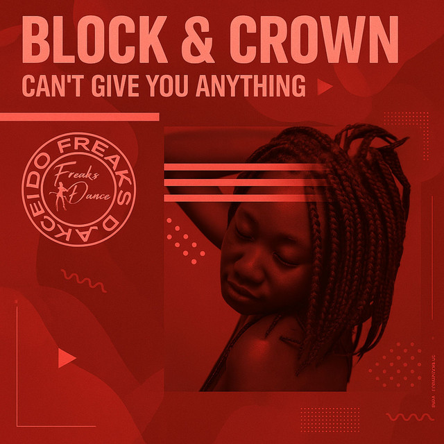 Block & Crown - Can't Give You Anything (Original Mix)
