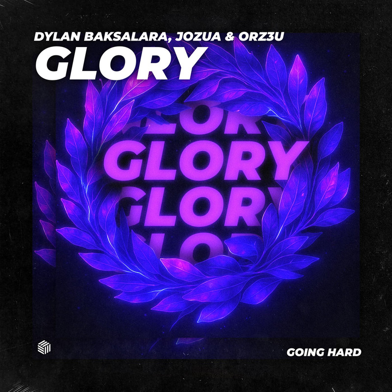 Dylan Baksalara, JOZUA & ORZ3U - Glory (Extended Mix)