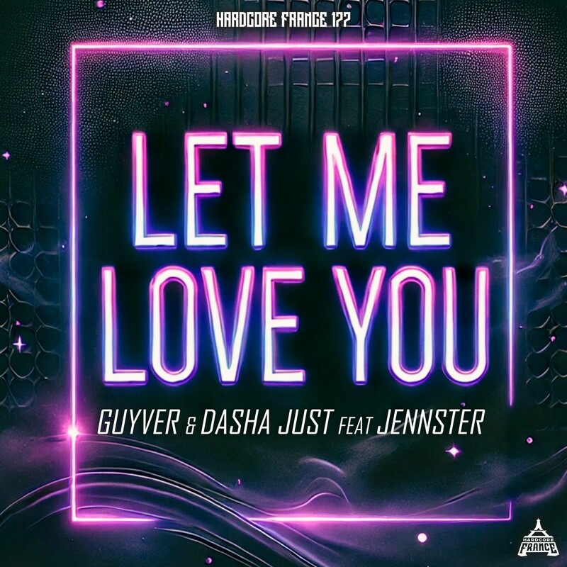 Guyver & Dasha Just - Let Me Love You (feat. Jennster & Graf Jenny Marisa) (Original Mix)