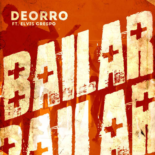 Deorro, Elvis Crespo - Bailar (Original Mix)