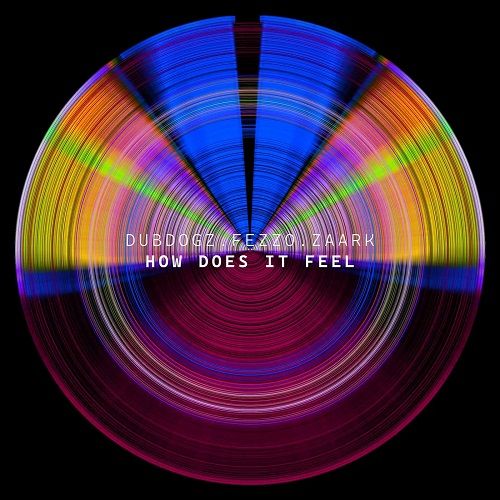 Dubdogz, FEZZO & Zaark - How Does It Feel (Extended Mix)