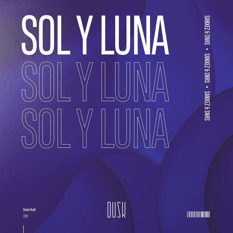 Sanxez & Snrs - Sol Y Luna (Extended Mix)