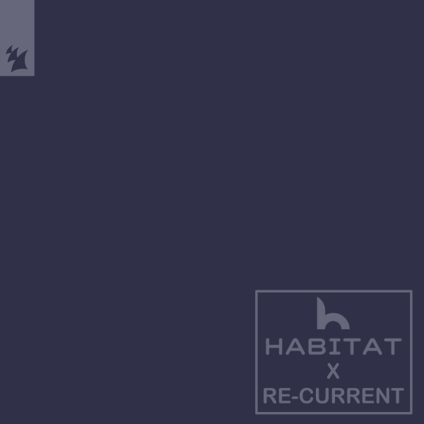 HABITAT & Re-Current - Entusiasme (Vallée De L’Armes) (Extended Mix)
