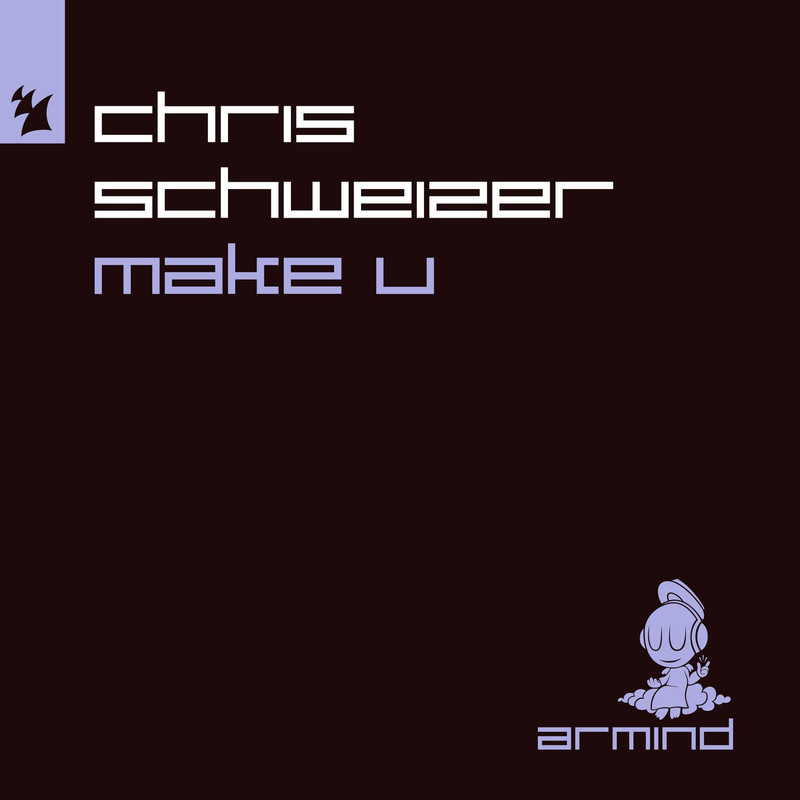 Chris Schweizer - Make U (Original Mix)