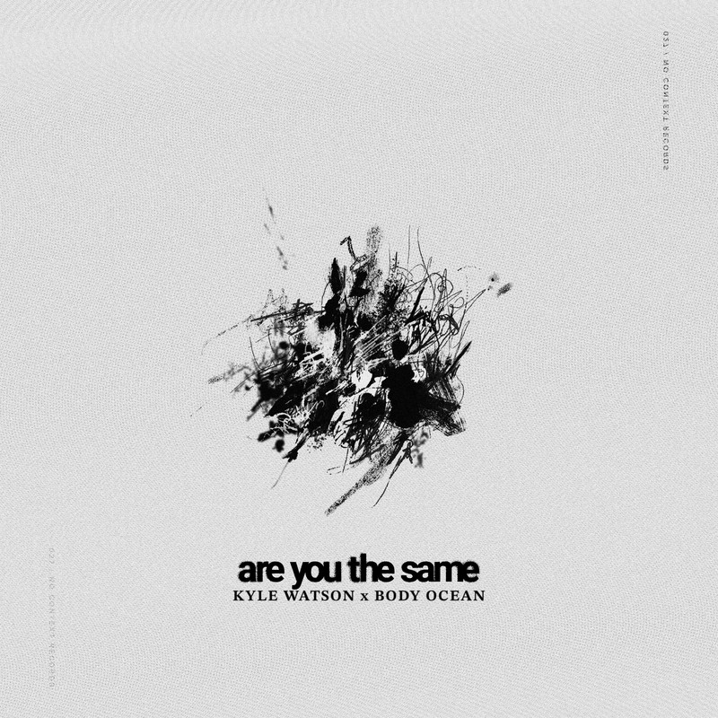 Kyle Watson x Body Ocean - Are You The Same (Extended Mix)