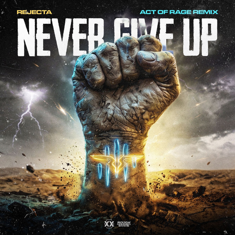 Rejecta - Never Give Up (Act of Rage Extended Remix)