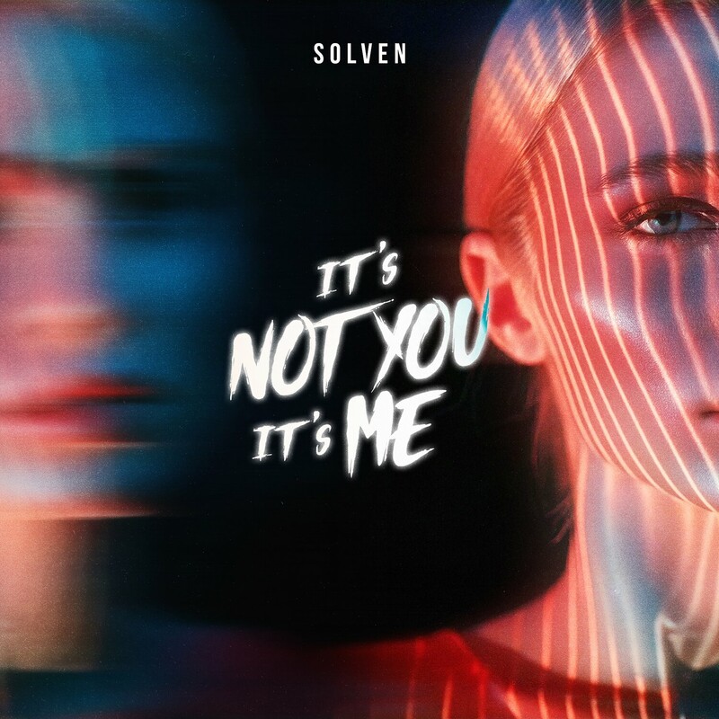 Solven - It’s Not You It’s Me (Original Mix)