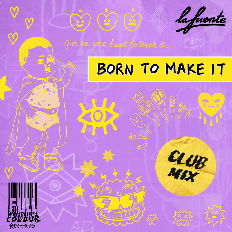 La Fuente - Born To Make It (Club Extended Remix)