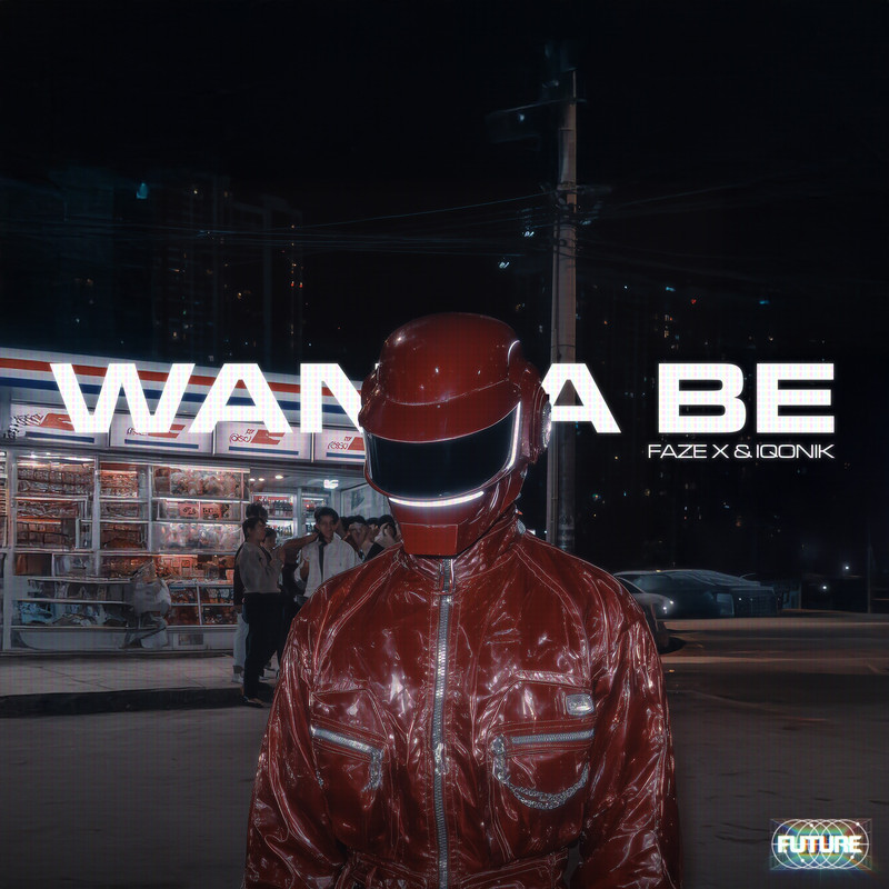 FAZE X & iQoniK - Wanna Be (Original Mix)