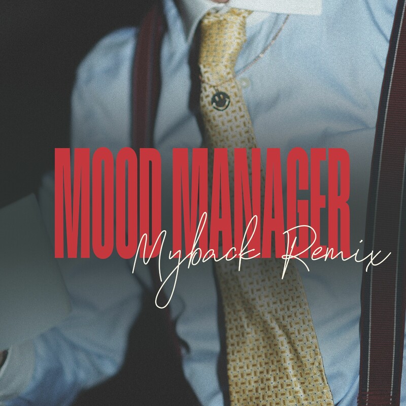 Albin Myers, John Dahlb&auml;ck - MOOD MANAGER (MYBACK REMIX)