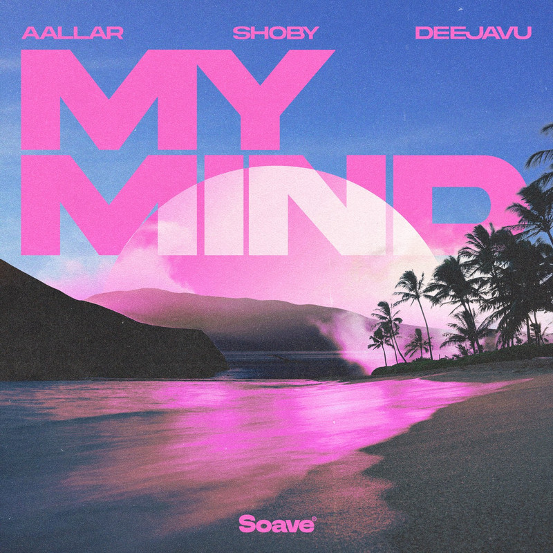 AALLAR, Shoby & DeejaVu - My Mind (Original Mix)