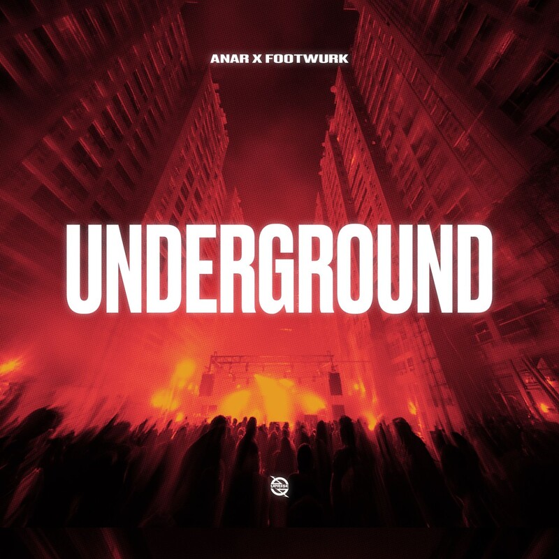 Anar & FOOTWURK - Underground (Original Mix)