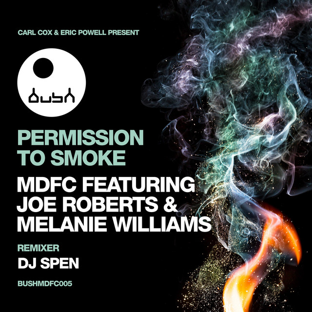 MDFC, Carl Cox, Joe Roberts, Melanie Williams - Permission to Smoke (MDFC 3930 Mix)
