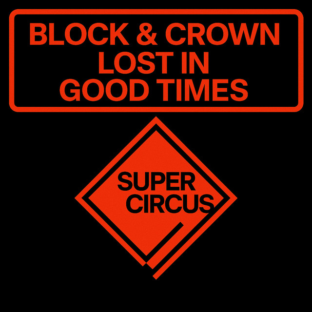 Block & Crown - Lost in Good Times (Original Mix)