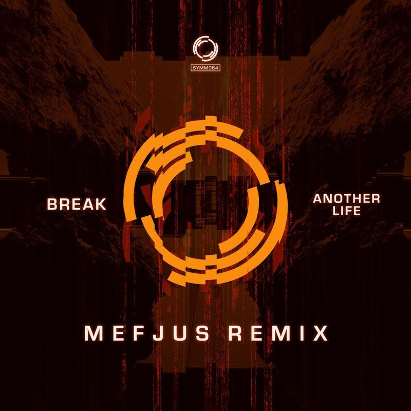Break - Another Life (Mefjus Remix)