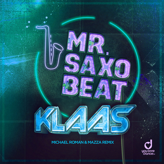 Klaas - Mr. Saxobeat (Michael Roman & Mazza Remix)