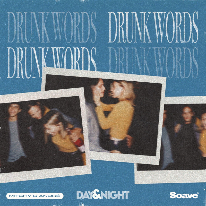 Mitchy & André - Drunk Words (Original Mix)