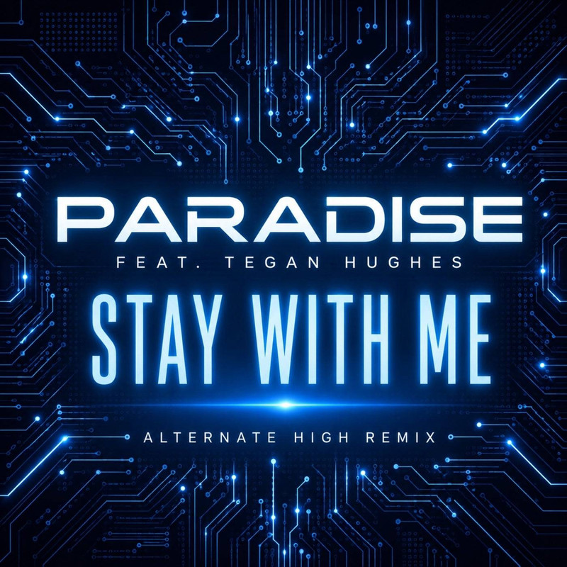 Paradise, Alternate High & Tegan Hughes - Stay With Me (Alternate High Remix)