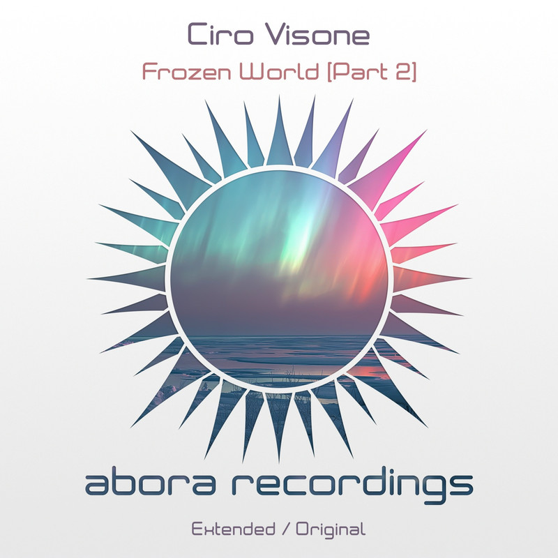 Ciro Visone - Frozen World (Part 2) (Extended Mix)