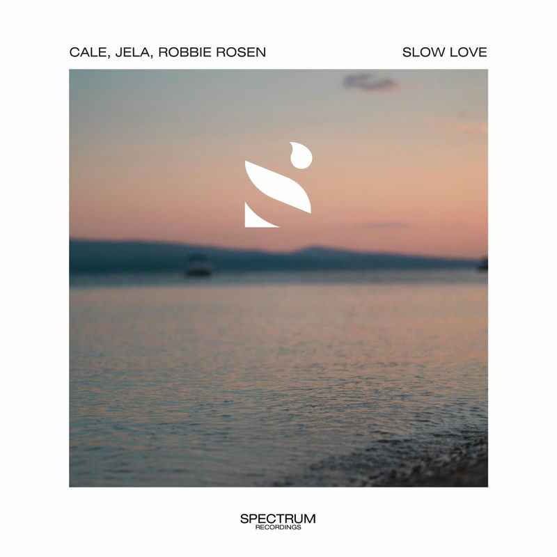 Cale, Jela & Robbie Rosen - Slow Love (Original Mix)