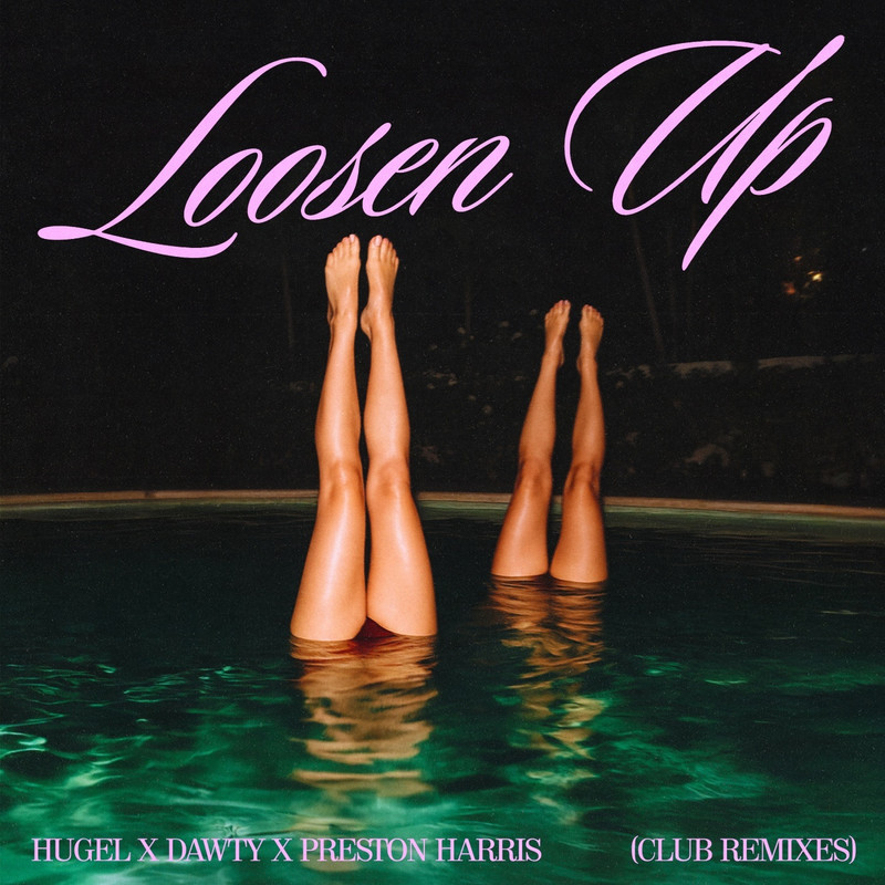 HUGEL, Dawty, Preston Harris - Loosen Up (BENJAMIN BLUES Extended Remix)