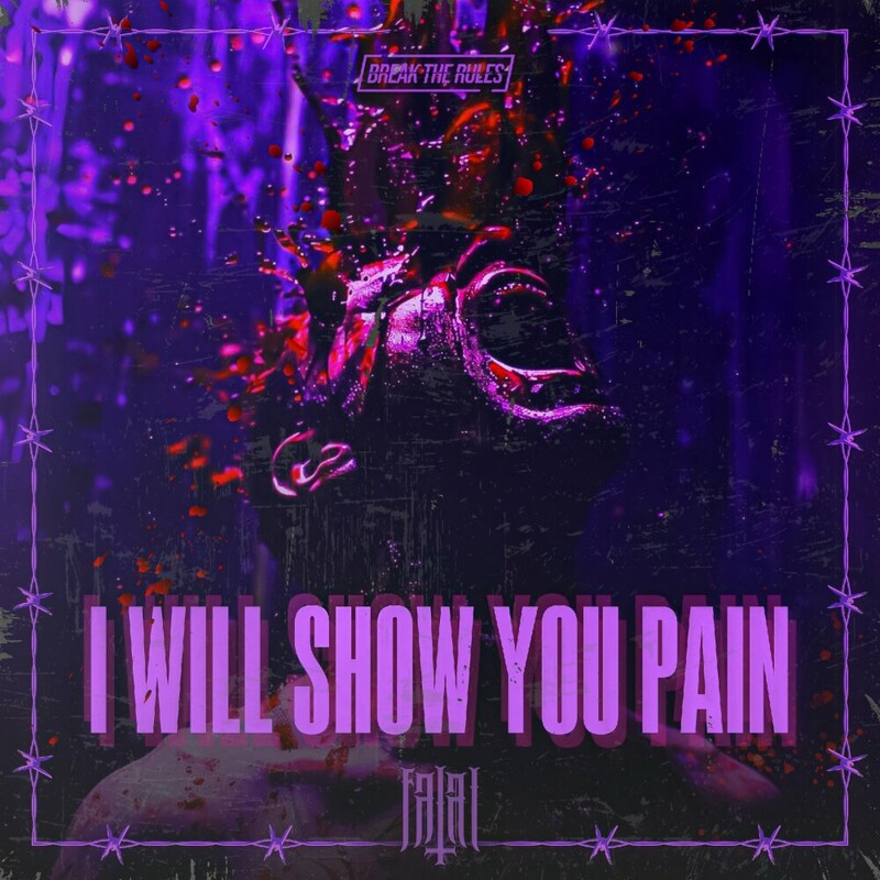 Fatal - I Will Show You Pain (Original Mix)