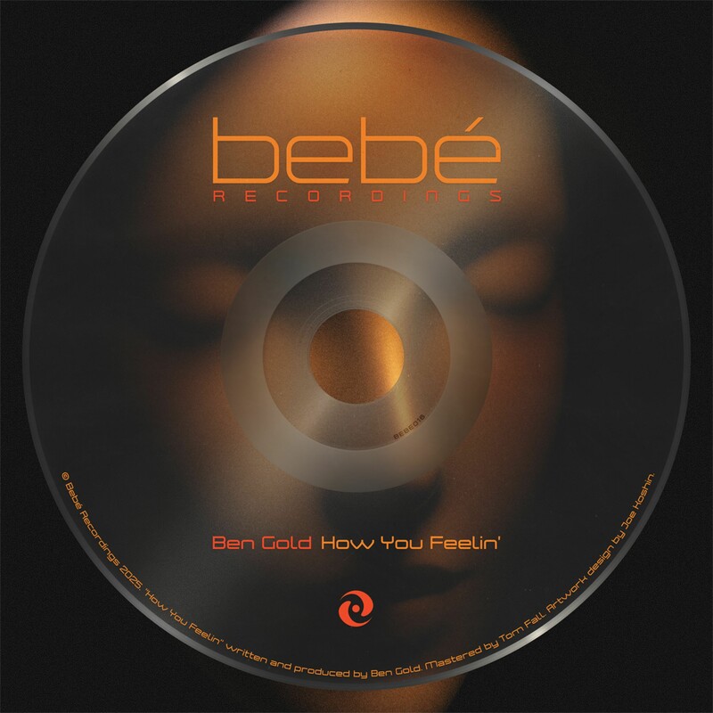Ben Gold - How You Feelin' (Original Mix)