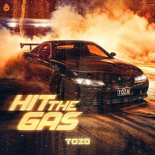 TOZA Ft. Wavehi - HIT THE GAS (Original Mix)
