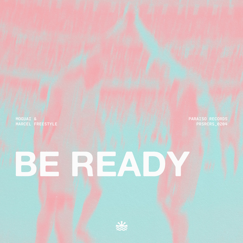 MOGUAI & Marcel Freestyle - Be Ready (Extended Mix)