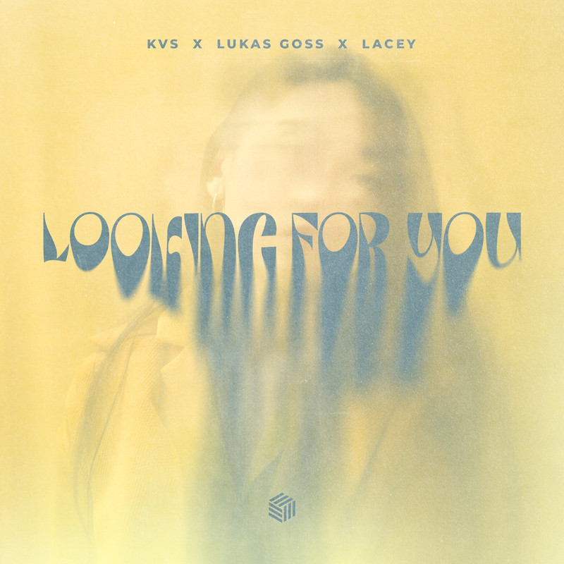KVS, Lukas Goss & Lacey - Looking For You (Extended Mix)