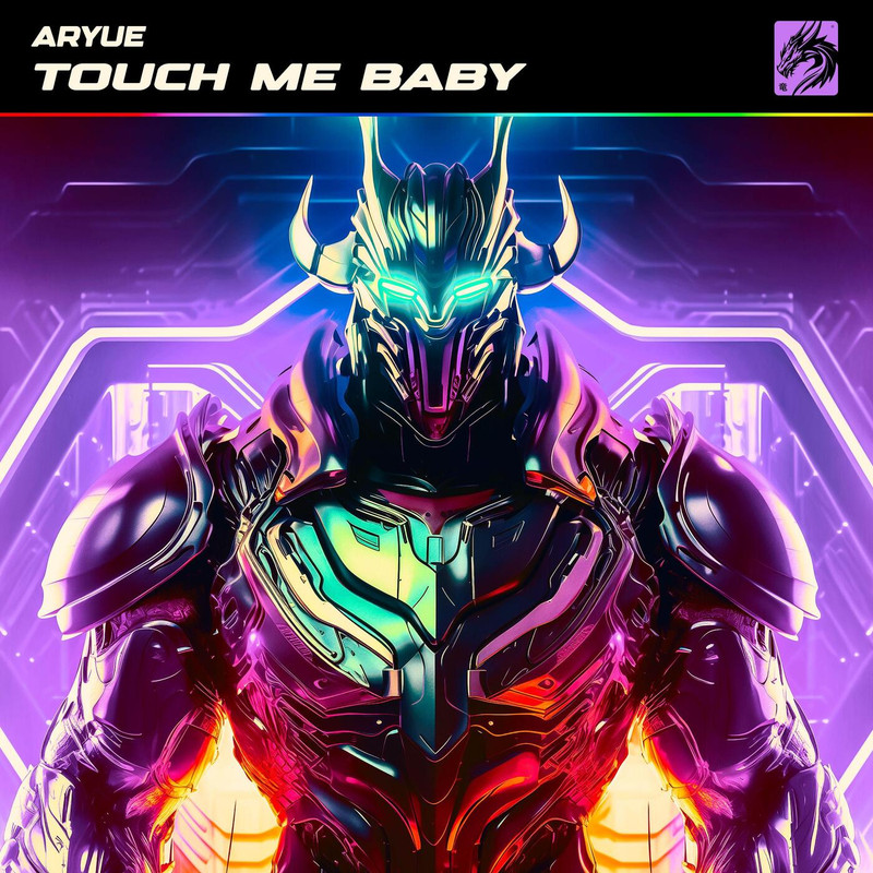 Aryue - Touch Me Baby (Original Mix)