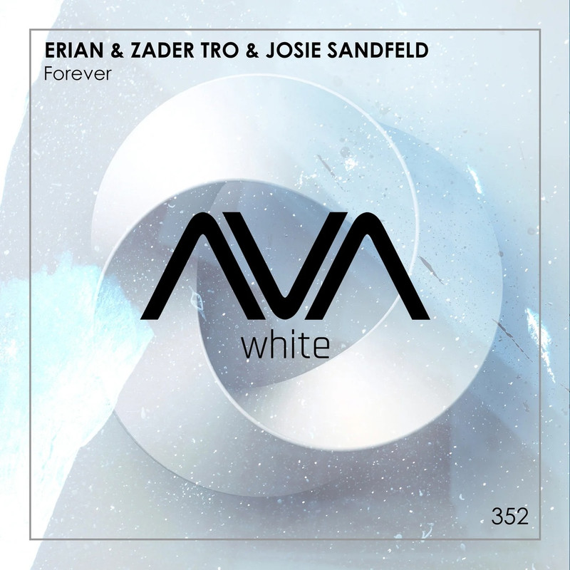 Erian (CN) & Zader Tro & Josie Sandfeld - Forever (Extended Mix)