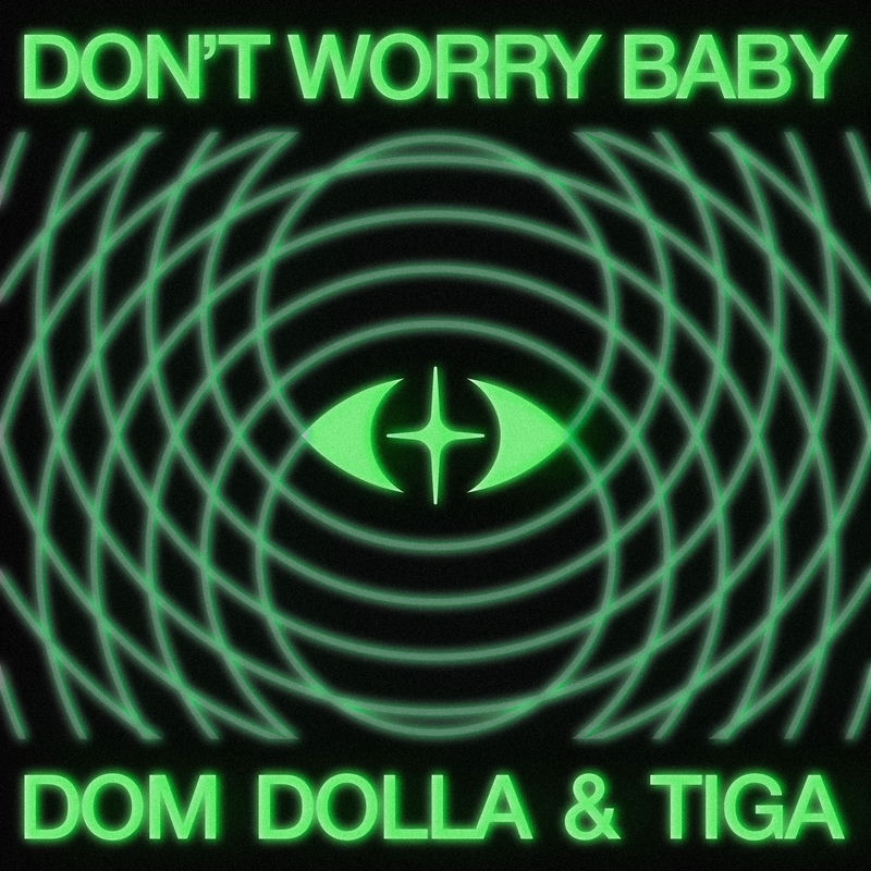Dom Dolla & Tiga - Don't Worry Baby (Original Mix)