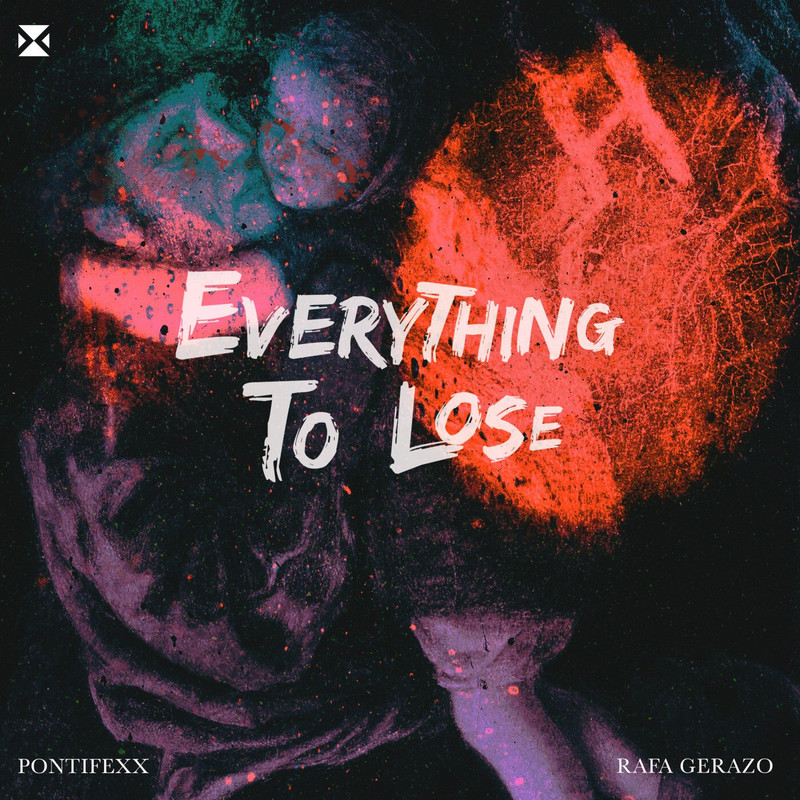 Pontifexx & Rafa Gerazo - Everything To Lose (Extended Mix)