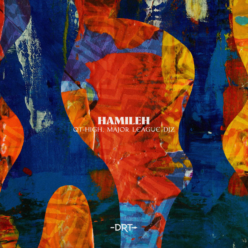 QT-HIGH & Major League Djz - Hamileh (Original Mix)